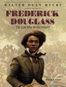 Cover of Frederick Douglass: The Lion Who Wrote History by Walter Dean Myers and Floyd Cooper